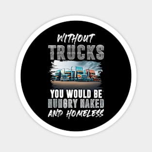 Proud Truck Driver Funny Trucker Magnet